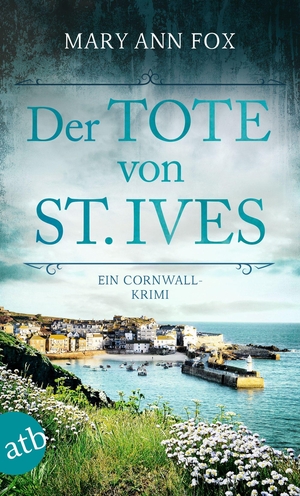 Fox, Mary Ann. Der Tote von St. Ives - Ein Cornwall-Krimi. Aufbau Taschenbuch Verlag, 2026.