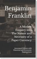 A Modest Enquiry into The Nature and Necessity of a Paper Currency