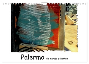 Hampe, Gabi. Palermo die marode Schönheit (Wandkalender 2025 DIN A4 quer), CALVENDO Monatskalender - Palermo, die faszinierende Hauptstadt Siziliens.. Calvendo, 2024.