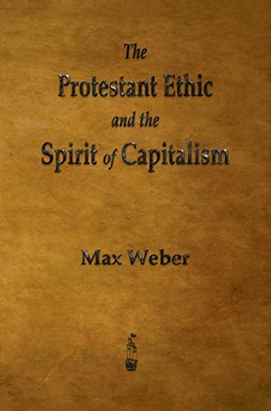 Weber, Max. The Protestant Ethic and the Spirit of Capitalism. Merchant Books, 2013.