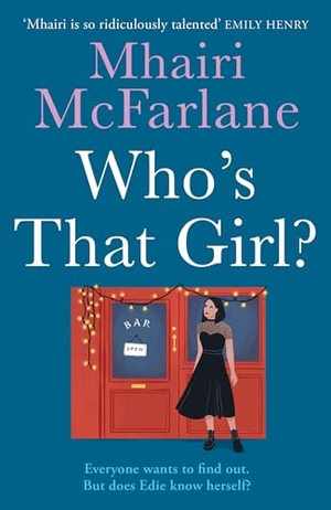 McFarlane, Mhairi. Who's That Girl?. Harper Collins Publ. UK, 2017.