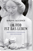 Im Tod ist das Leben