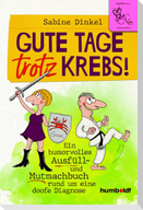 Gute Tage trotz Krebs!