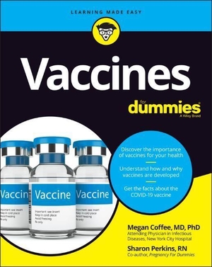 Coffee, Megan / Sharon Perkins. Vaccines for Dummies. FOR DUMMIES, 2021.