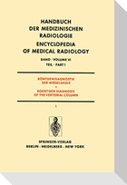 Röntgendiagnostik der Wirbelsäule Teil 1 / Roentgendiagnosis of the Vertebral Column Part 1
