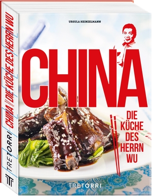 Heinzelmann, Ursula. CHINA - Die Küche des Herrn Wu. Tre Torri Verlag GmbH, 2018.