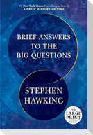Brief Answers to the Big Questions