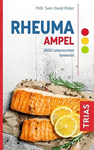 Müller, Sven-David. Rheuma-Ampel - 2600 Lebensmittel bewertet. Trias, 2021.