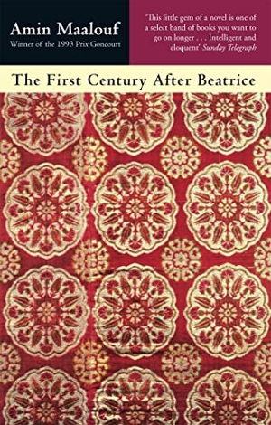 Maalouf, Amin. The First Century After Beatrice. Little, Brown Book Group, 1994.