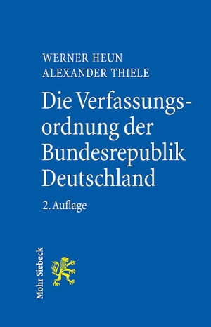 Heun, Werner / Alexander Thiele. Die Verfassungsordnung der Bundesrepublik Deutschland. Mohr Siebeck GmbH & Co. K, 2024.
