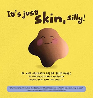Jablonski, Nina / Holly Y. McGee. It's Just Skin, Silly!. Catalyst Book Press, 2023.