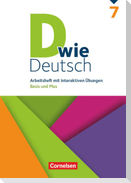 D wie Deutsch 7. Schuljahr -  Arbeitsheft mit interaktiven Übungen online