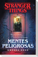 Stranger Things : mentes peligrosas : la primera novela oficial de Stranger Things