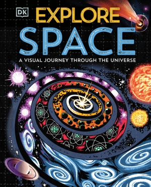Dk. Explore: Space - A Visual Journey Through the Universe. Dorling Kindersley Ltd, 2026.