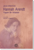 Hannah Arendt - Yasam Bir Anlatidir