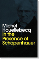 In the Presence of Schopenhauer