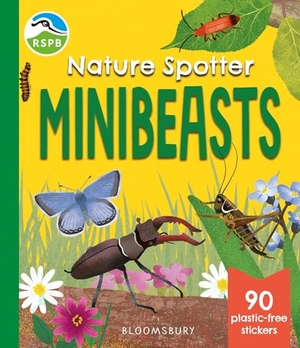 Brereton, Catherine. RSPB Nature Spotter: Minibeasts - A children's sticker guidebook to over 60 bugs, beetles and more!. Bloomsbury Publishing PLC, 2026.