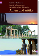 Die 40 bekanntesten archäologischen Stätten in Athen und Attika