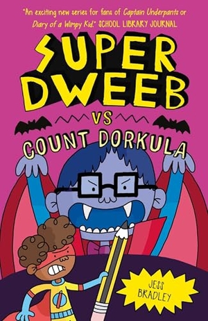 Bradley. Super Dweeb Vs Count Dorkula. Arcturus Publishing, 2023.