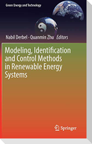 Modeling, Identification and Control Methods in Renewable Energy Systems