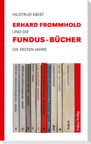Erhard Frommhold und die Fundus-Bücher