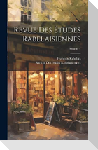 Revue Des Études Rabelaisiennes; Volume 4
