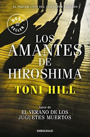 Hill, Toni. Inspector Salgado 3. Los amantes de Hiroshima. Punto de Lectura, 2017.