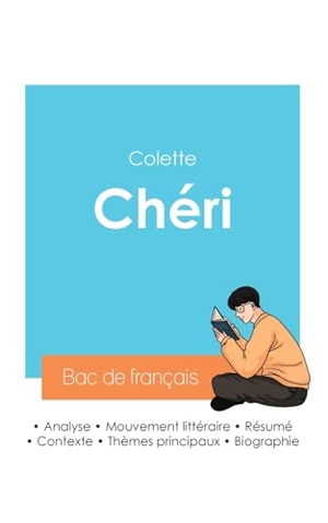 Colette. Réussir son Bac de français 2024 : Analyse de Chéri de Colette. Bac de français, 2024.