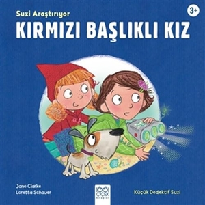 Clarke, Jane. Kirmizi Baslikli Kiz - Suzi Arastiriyor. 1001 Cicek Kitaplar, 2019.