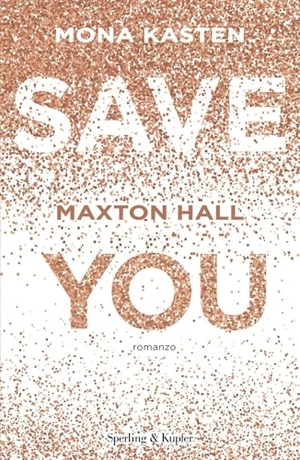 Kasten, Mona. Save you. Maxton Hall. Ediz. italiana. Sperling & Kupfer, 2025.