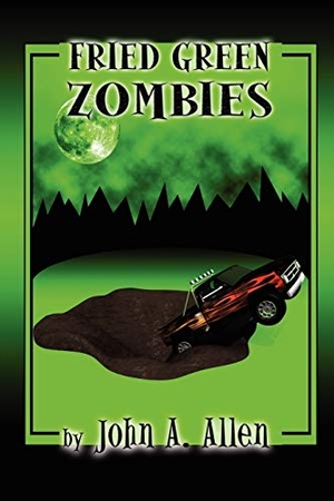 Allen, John. Fried Green Zombies. John A. Allen, 2009.