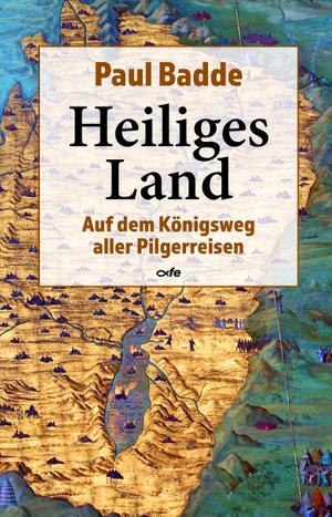Badde, Paul. Heiliges Land - Auf dem Königsweg aller Pilgerreisen. Fe-Medienverlags GmbH, 2020.