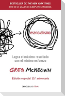 Esencialismo (Edición Especial 10.° Aniversario) / Essentialism (10th Anniversary Special Edition)