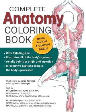 Brasset / Spear. Complete Anatomy Coloring Book, Newly Revised and Updated Edition. Fox Chapel Publishing, 2016.
