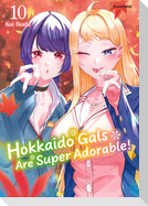 Hokkaido Gals Are Super Adorable! - Band 10