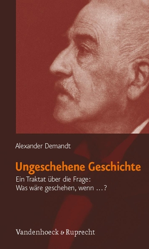 Demandt, Alexander. Ungeschehene Geschichte - Ein Traktat über die Frage: Was wäre geschehen, wenn...?. Vandenhoeck + Ruprecht, 2011.