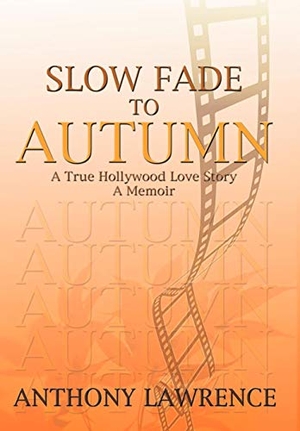 Lawrence, Anthony. Slow Fade to Autumn. Westbow Press, 2009.