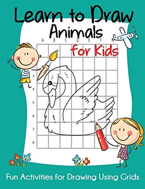 Blue Wave Press. Learn to Draw Animals for Kids. Blue Wave Press, 2018.