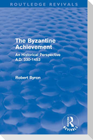The Byzantine Achievement (Routledge Revivals)