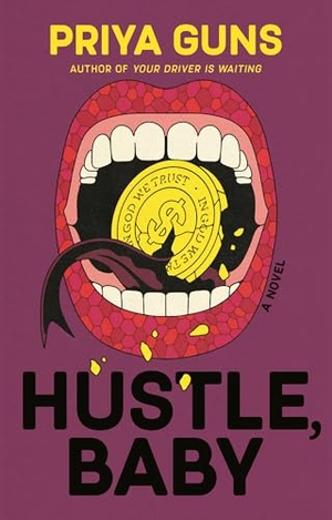 Guns, Priya. Hustle, Baby. Knopf Doubleday Publishing Group, 2026.