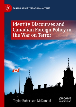 McDonald, Taylor Robertson. Identity Discourses and Canadian Foreign Policy in the War on Terror. Springer International Publishing, 2024.