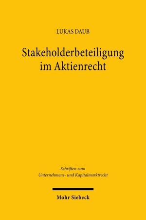 Daub, Lukas. Stakeholderbeteiligung im Aktienrecht. Mohr Siebeck GmbH & Co. K, 2026.
