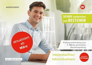 Faßbender-Busch, Iris / Laura Boix. Prüfungsvorbereitung Sicher vorbereiten und bestehen. Industriekauffrau/Industriekaufmann Gestreckte Abschlussprüfung Teil 1 - Für Industriekaufleute - Aktualisierte Version März 2026 Gestreckte Abschlussprüfung Teil 1. Westermann Berufl.Bildung, 2025.