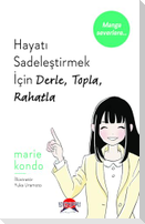 Hayati Sadelestirmek Icin Derle, Topla, Rahatla