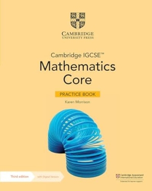 Morrison, Karen. Cambridge Igcse(tm) Mathematics Core Practice Book with Digital Version (2 Years' Access). Cambridge University Press & Assessment, 2023.
