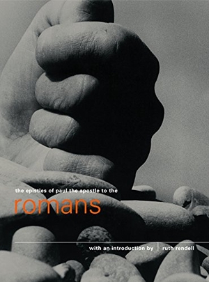 Rendell, Ruth. The Epistle of Paul the Apostle to The Romans. Canongate Books Ltd., 2011.