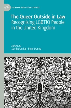 Dunne, Peter / Senthorun Raj (Hrsg.). The Queer Outside in Law - Recognising LGBTIQ People in the United Kingdom. Springer International Publishing, 2021.