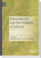 Romanticism and the Cultures of Infancy