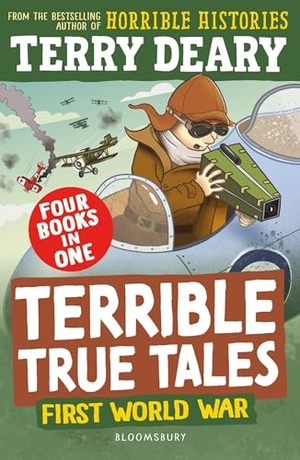 Deary, Terry. Terrible True Tales: First World War - From the author of Horrible Histories, perfect for 7+. Bloomsbury Publishing PLC, 2025.