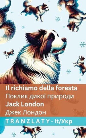 London, Jack. Il richiamo della foresta / Поклик дикої природи - Tranzlaty Italiano Українська. Tranzlaty, 2025.